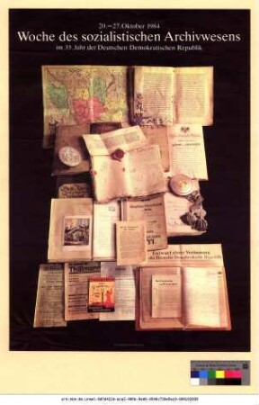 Originaltitel: 20. - 27. Oktober 1984 Woche des sozialistischen Archivwesens im 35. Jahr der Deutschen Demokratischen Republik