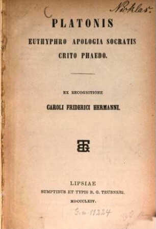 Platonis Euthyphro : Apologia Socratis. - Crito. - Phaedo. Exrecognitione Caroli Friderici Hermanni