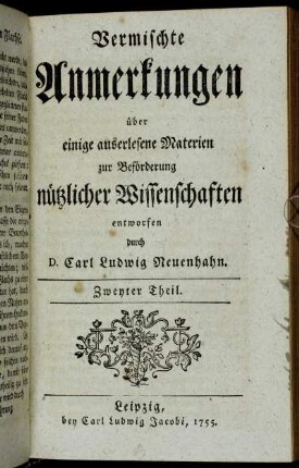 2: Vermischte Anmerkungen über einige auserlesene Materien zur Beförderung nützlicher Wissenschaften