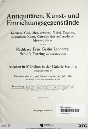 Antiquitäten, Kunst- und Einrichtungsgegenstände : Keramik, Glas, Metallarbeiten, Möbel, Textilien, ostasiatische Kunst, Gemälde alter und moderner Meister, Stiche aus dem Nachlasse Frau Gräfin Landberg, Schloss Tutzing am Starnbergersee ; Mittwoch, den 12., und Donnerstag, den 13. Juli 1916