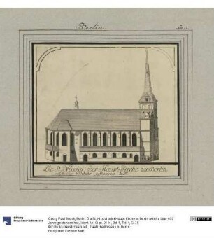 Berlin. Die St. Nicolai oder Haupt-Kirche zu Berlin welche über 400 Jahre gestanden hat.