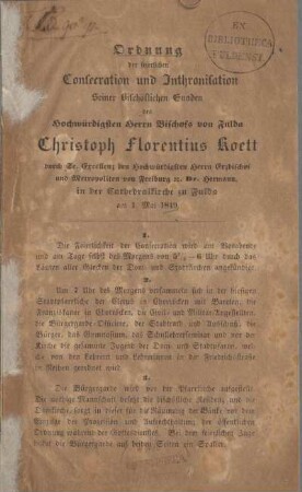 Ordnung der feierlichen Consecration und Inthronisation Seiner Bischöflichen Gnaden des hochwürdigsten Herrn Bischofs von Fulda.