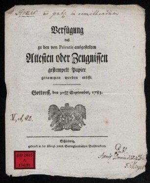 Verfügung daß zu den von Privatis ausgestellten Attesten oder Zeugnissen gestempelt Papier genomen werden müsse : Gottorff, den 30sten September, 1783