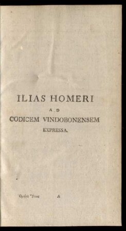 Ilias Homeri Ad Codicem Vindobonensem Expressa.