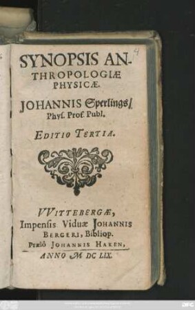 Synopsis Anthropologiae Physicae. Johannis Sperlings/ Phys. Prof. Publ.
