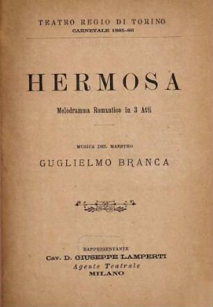 Hermosa : melodramma romantico in 3 atti ; Teatro Regio di Torino, carnevale 1885 - 86