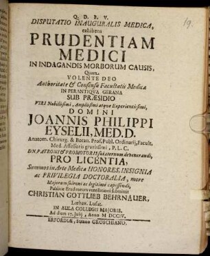 Disputatio Inauguralis Medica, exhibens Prudentiam Medici In Indagandis Morborum Causis