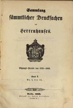 Sammlung sämmtlicher Drucksachen des Herrenhauses. 1859/60,1 = Sitzungs-Periode von 1859 - 1860 (1860)