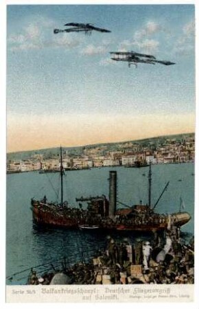 Serie Nr. 56/5: Balkankriegsschaupl.: Deutscher Fliegerangriff auf Saloniki.