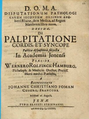 Disputationum Pathologi Carum Secundum Ordinem Abubetri Rhazae, de re Medica, ad Regem Mansorem libro nono, Decima, De Palpitatione Cordis, Et Syncope