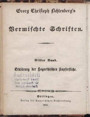 Bd. 11 = Lfg. 5/6: Georg Christoph Lichtenberg's @ausführliche Erklärung der Hogarthischen Kupferstiche : mit verkleinerten aber vollständigen Copien derselben von E. Riepenhausen