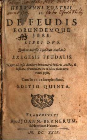 Hermanni Vulteii IC. De Feudis Eorundemque Jure, Libri Dvo