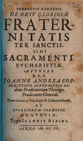 Perbrevis Exegesis, De Ortv Gloriosae Fraternitatis Ter Sanctissimi Sacramenti Evcharistiae