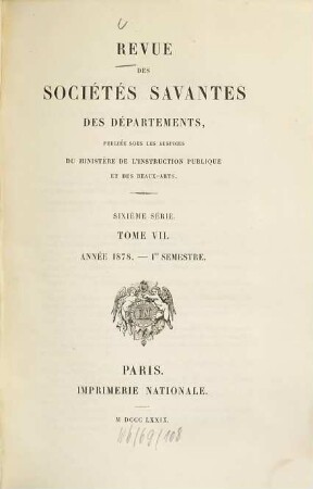Révue des sociétés savantes des départements. 1878, Sémestre 1 = T. 7