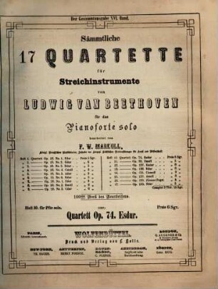 Sämmtliche 17 Quartette für Streichinstrumente : 100stes Werk des Bearbeiters, 10. Quartett op. 74, Es-Dur