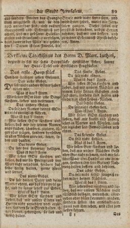 Der kleine Catechismus des Herrn D. Mart. Lutheri, begreift in sich die sechs Hauptstücke christlicher Lehre, sammt der Haus-Tafel und christlichen Fragstücken.
