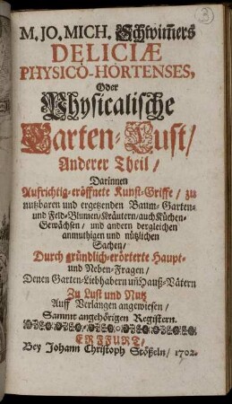 2: M. Jo. Mich. Schwim[m]ers Deliciæ Physico-Hortenses. Anderer Theil