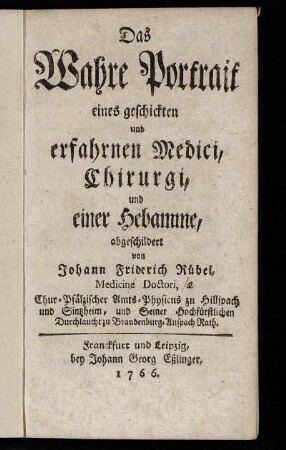 Das Wahre Portrait eines geschickten und erfahrnen Medici, Chirurgi, und einer Hebamme