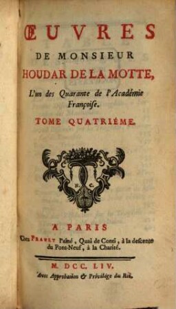Oeuvres de Monsieur Houdar de la Motte, l'un des Quarante de l'Académie Françoise. 4