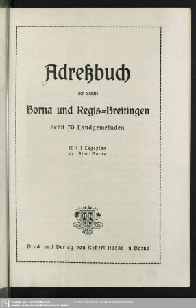 1922: Adreßbuch der Städte Borna und Regis-Breitingen nebst 70 Landgemeinden der Amtshauptmannschaft Borna