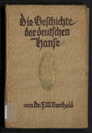 Die Geschichte der deutschen Hanse. - Erster Band.