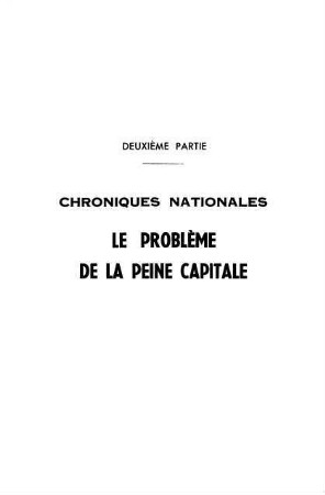 469-518, Deuxième partie: Chronique nationales - Le problème de la peine capitale