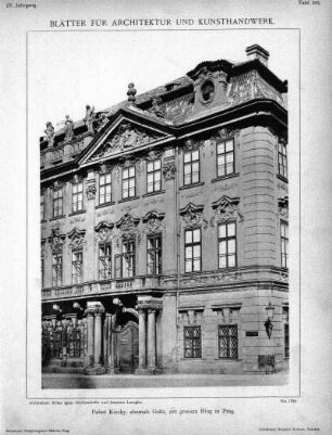 Tafel 100: Palast Kinsky, ehemals Goltz, am grossen Ring in Prag