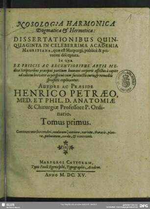 1: Nosologia harmonica dogmatica et hermetica : dissertationibus quinquaginta disceptata