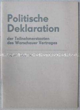 Broschüre mit dem Wortlaut der politischen Deklaration der Warschauer Paktstaaten über Abrüstung und Gewaltverzicht den Stellungnahmen des SED-Politbüros und des Ministerrats der DDR