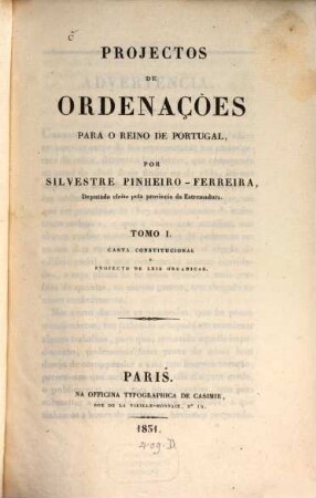 Projectos de ordenações para o reino de Portugal. 1. Carta constitucional e projecto de leis organicas. - 1831