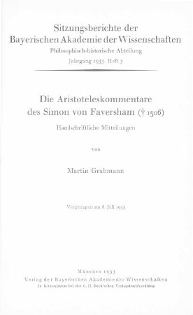 Die Aristoteleskommentare des Simon von Faversham (+ 1306) : handschriftliche Mitteilungen ; vorgetragen am 8. Juli 1933