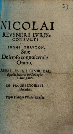 Nicolai Revsneri Ivrisconsvlti Gnōthi Seauton Siue De Seipso Cognoscendo Oratio
