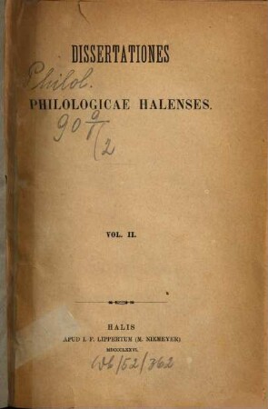 Dissertationes philologicae halenses. 2. 1876