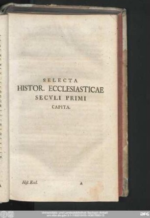 Selecta Histor. Ecclesiasticae Seculi Primi Capita.