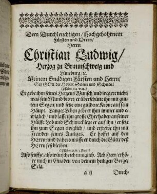 Dem Durchleuchtigen/ Hochgebohrnem Fürsten und Herrn/ Herrn Christian Ludwig/ Herzog zu Braunschweig und Lüneburg/ [...]