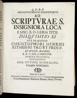 Animadversionvm Exegeticarvm Ad Scriptvrae S. Insigniora Loca E Msc. B. D. Gerh. Titii Disqvisitio XI