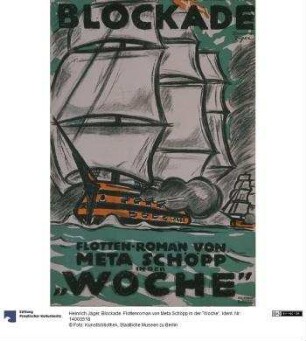 Blockade. Flottenroman von Meta Schöpp in der "Woche"
