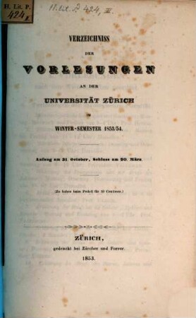 Verzeichnis der Vorlesungen, Behörden, Dozenten und Institute. 1853/54. WS