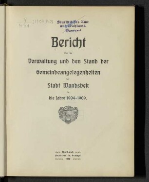 1904/09: Bericht der Stadtverwaltung Wandsbek über den Stand der Gemeindeangelegenheiten : im Kalenderjahr ...