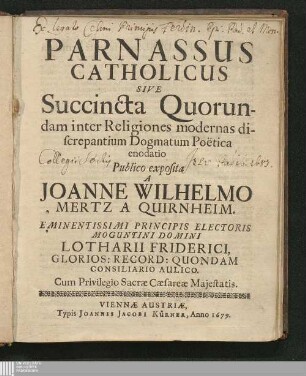 Parnassus Catholicus Sive Succincta Quorundam inter Religiones modernas discrepantium Dogmatum Poëtica enodatio