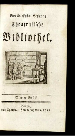 Stück 4: Gotth. Ephr. Lessings Theatralische Bibliothek. Stück 4