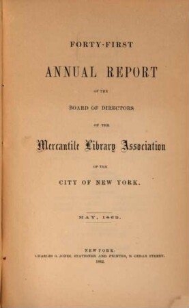 Annual report of the board of directors of the Mercantile Library Association of the city of New York. 40. 1861, März