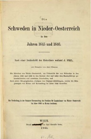 Die Schweden in Nieder-Oesterreich in den Jahren 1645 und 1646 : Nach einer Denkschrift des Historikers weiland Jos. Feil, mit Beigabe von 3 Plänen