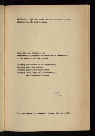 Lehrgang Wahrscheinlichkeitsrechtung, Lehrgang Komplexe Zahlen, Lehrgang Praktische Mathematik, Lehrgang Grundlagen der Rechentechnik und Datenverarbeitung