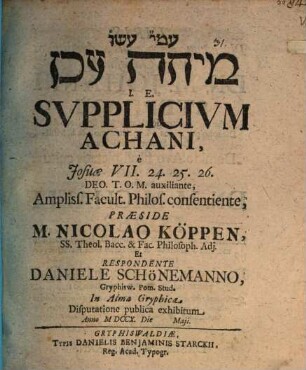 ʿ.m.Y. ʿ.ś.ṿ. mitat ʿAkhan i. e. Supplicium Achani, e Josuae VII. 24. 25. 26.