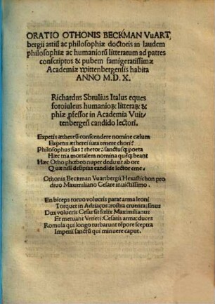 Oratio Othonis Beckmann Vuartbergii ... in laudem philosophiae ac humanioru[m] litterarum ad patres conscriptos & pubem famigeratissimae Academiae Wittenbergensis habita Anno M.D.X.