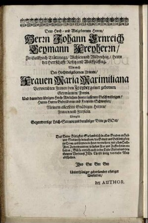 Dem Hoch- und Wolgebornen Herrn/ Herrn Johann Ernreich Geymann Freyherrn ...
