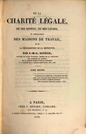 De la charité Légal, de ses effets, de ses causes, et spécialement des maisons de travail et de la proscription de la mendicité, 2
