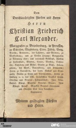 Dem Durchlauchtigsten Fürsten und Herrn Herrn Christian Friederich Carl Alexander...