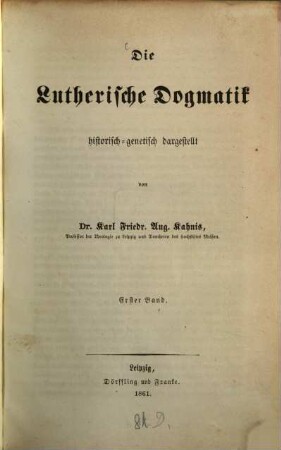 Die lutherische Dogmatik : historisch-genetisch dargestellt, 1
